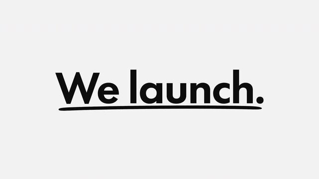 We design. We build. We launch. Kinetic Typography Animation for Startup Product and SaaS Launch Intro. Text animation with handwritten underline and circle highlight.