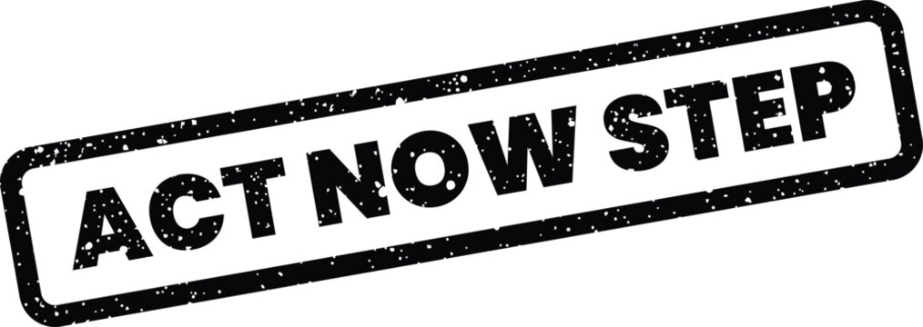Bold rubber stamp vector illustration displaying the urgent message ACT NOW STEP with a grunge texture effect