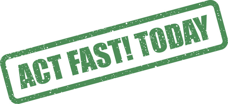 Textured green rubber stamp graphic with ACT FAST! TODAY text for promoting immediate action and current day deals