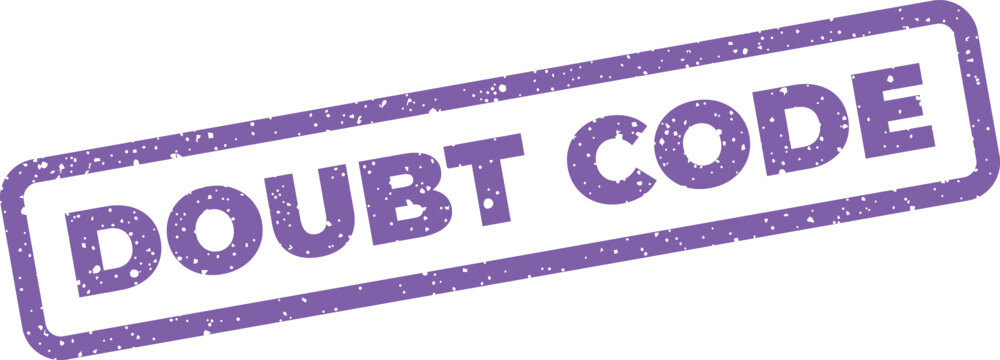 Textured stamp effect displaying DOUBT CODE message, representing uncertainty, a question, or verification need
