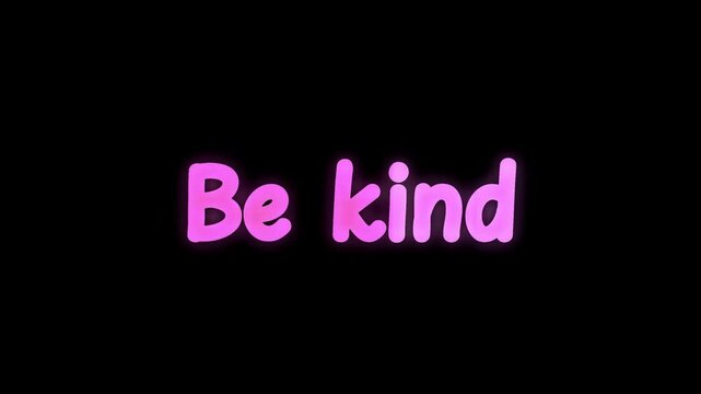 Be Kind Glowing Positive Message Text Animation