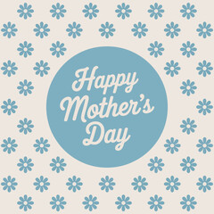 Happy Mothers Day greeting card with blue flowers and circle design