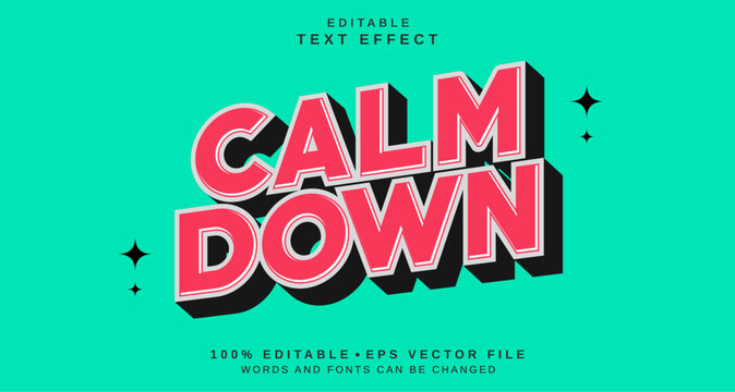 Editable text style effect - Calm Down text style theme.