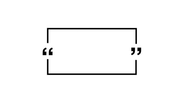A minimalist black-and-white quote template. Featuring a bold white rectangular frame with large quotation marks on a solid black background. Clean, modern.motion graphics of concept 4k video