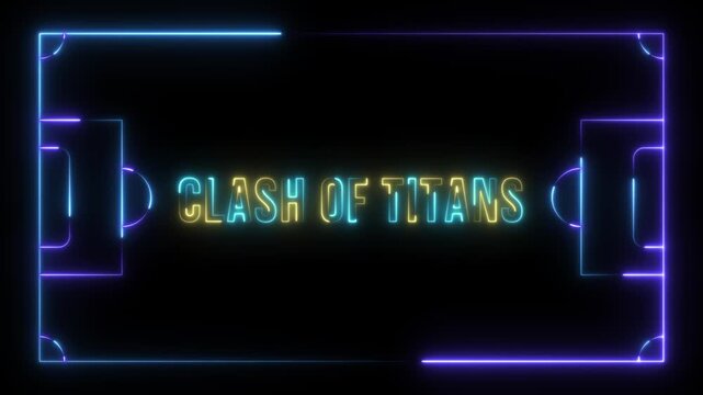 A dramatic neon sports field outline glows on a dark backdrop, highlighting the intense "CLASH OF TITANS" phrase. 4k video