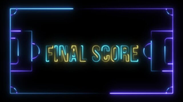 Neon text 'Final Score' shines on dark, framed by abstract blue and purple light. 4k video