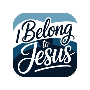A graphic design featuring the phrase 'I Belong to Jesus' in a stylized font on a blue background