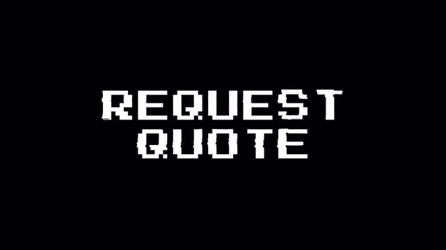Request Quote 8-Bit Glitch Text Reveal Motion Graphic 4k video animation seamless loop
