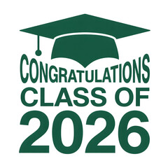 Dark green graduation cap and text Congratulations of 2026 , congratulations, of 2026, 2026, graduation, academic, 