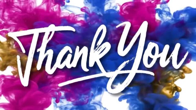 Elegant handwritten &ldquo;Thank You&rdquo; title displayed in white script over a vibrant background of swirling colorful ink clouds in pink, blue, and gold tones.