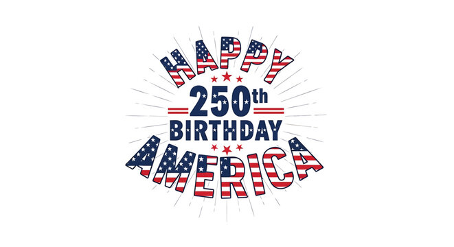 Patriotic 250th birthday America vector label, Happy 250th birthday America text in red white and blue colors isolated on transparent background