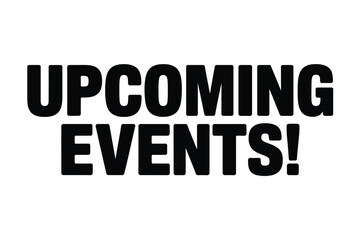 Bold black text announces upcoming events with an exclamation point