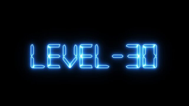 Level -30. Congrats. You Climbed to a Higher Level...Level -30. text font with neon light. Luminous and shimmering inside the letters of the text Level-30. gaming level -30 compiled animation.