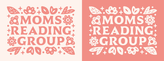 Obraz premium Mom's book club mother reading group reader mama fantasy lover bookish theme pink shirt design. Floral preppy retro vintage flowers aesthetic cute lettering for mother's day card sticker poster print.