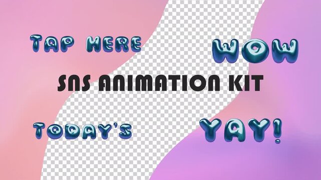 SNS ANIMATION KIT [TAP HERE, WOW, TODAY&lsquo;S, YAY!] 4K Alpha Loop