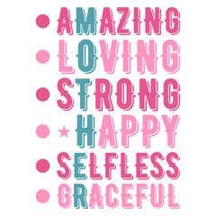 Amazing Loving Strong Happy Selfless Graceful Svg