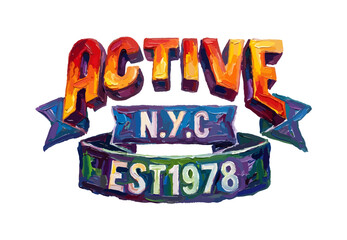 Vibrant Oil Paint Style "Active NYC Est 1978" Typography Illustration. For T-Shirt Prints, Streetwear Branding, Posters, And Modern Graphic Design.