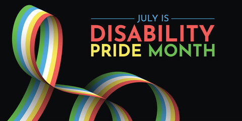 July is Disability Pride Month. Vector design .