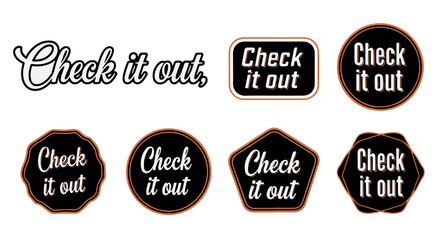 Collection of various Check it out stickers and labels in black, orange, and white for marketing and advertising purposes on a Transparent Background