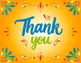 A vibrant, sunny-yellow background has a blue "Thank" and green "you" in cursive script with decorative floral edges