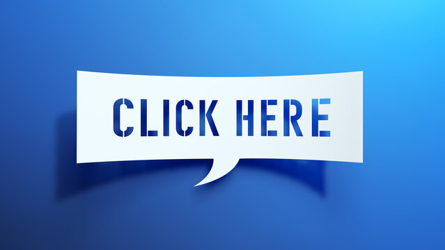 3D illustration of a white cut-out paper speech bubble with bold CLICK HERE text on a smooth blue gradient background.