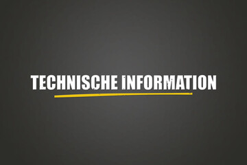 Obraz premium Technische Information (Technical information) - A blackboard with white text.