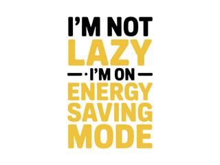 Funny Quote About Being Lazy