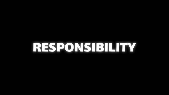Simple and clean glowing text animation of the word Responsibility on a dark background, perfect for motivational videos, branding, and professional presentations.