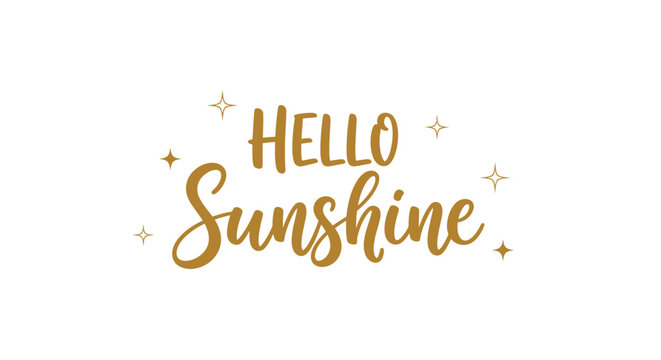 Hello Sunshine Inspirational Quote with Gold Text and Sparkles
