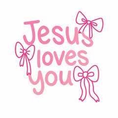 Sweet religious graphic featuring pink lettering that clearly proclaims jesus loves you surrounded by decorative bows