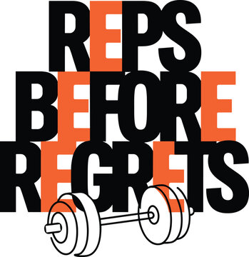 Reps before regrets gym fitness quote motivational text