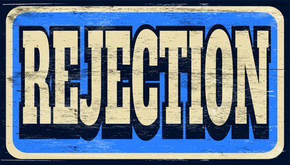 Aged retro rejection sign on wood