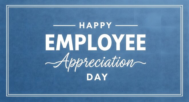 Happy employee appreciation day blue textured background message