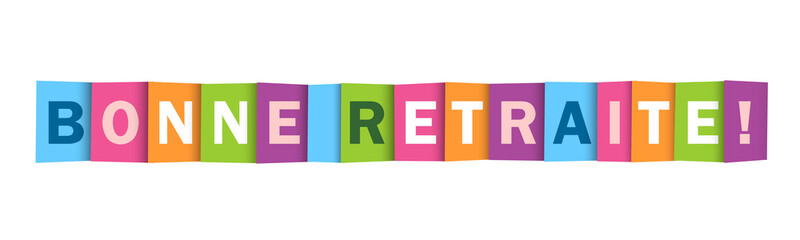 BONNE RETRAITE! (HAPPY RETIREMENT! in French) colorful typography banner on transparent background