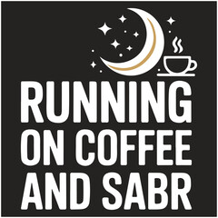 Running On Coffee And Sabr.