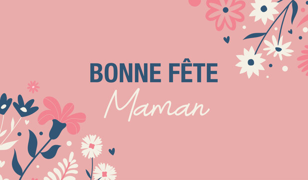 Illustration vectorielle florale avec message Bonne F&ecirc;te Maman, design moderne et doux sur fond rose poudr&eacute;, id&eacute;ale pour carte, affiche, banni&egrave;re ou support de communication.