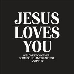 Jesus Loves You Bible Verse Design