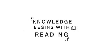 Obraz premium Inspirational quote typography with reading light bulb symbol, motivational phrase 'Knowledge begins with reading'.