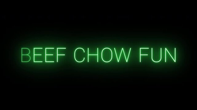 Flickering neon green glowing beef chow fun sign animated black background.