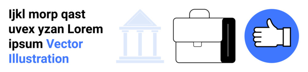 Obraz premium Business concepts, government services, approval, professionalism, branding, and organization. A briefcase, a columned government building and a thumbs-up icon. Business and government services