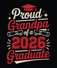 Obraz premium Proud Grandpa of a 2026 Graduate Typography Design – Graduation Vector