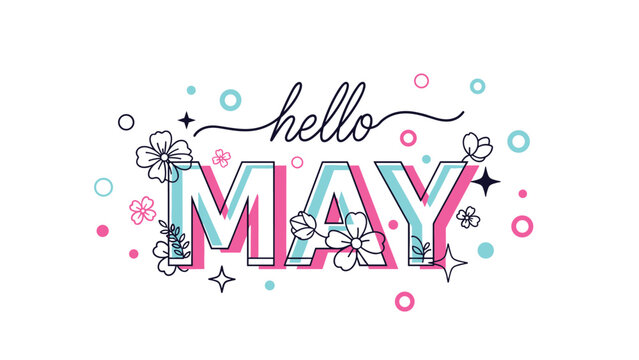 Creative hello may text typography design with colorful outlines and black line art flowers for spring season celebration.