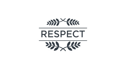 Fototapeta premium A striking monochrome graphic emblem featuring the prominent word 'RESPECT' elegantly framed by stylized botanical elements, truly symbolizing honor