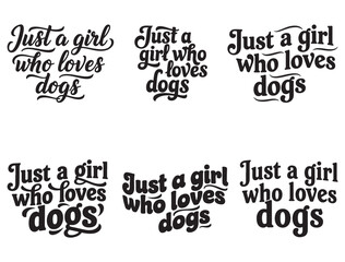 Obraz premium JUST A GIRL WHO LOVES DOGS TYPOGRAPHY SILHOUETTE