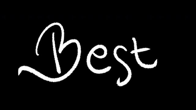 Best Word Written in White Chalk on a Black Background.