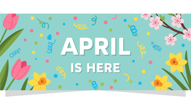 April Is Here Spring Floral Banner.