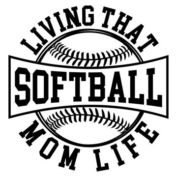 Living That Softball Mom Life T-shirt Design