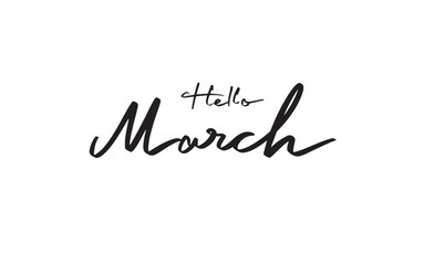 Fototapeta premium Hello March month text font calligraphy hand written lettering script black color object icon hello March month happy season greeting spring time banner calendar welcome hello march month happy march