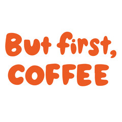Doodle Coffee Illustration with But First Coffee Lettering
