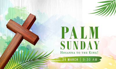Palm Sunday - Hosanna to the King, creative banner with Holy Week symbols. Palm Sunday invitation design with cross and palm wreath on watercolor background. Vector illustration © koltukovs